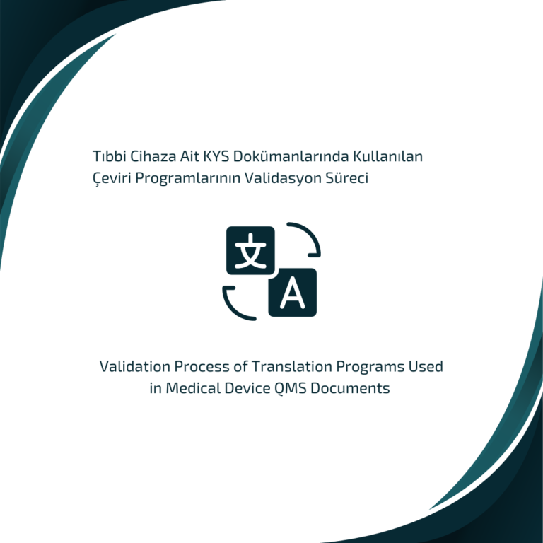 Tıbbi Cihaz KYS Dokümanlarında Kullanılan Çeviri Programlarının Validasyon Süreci