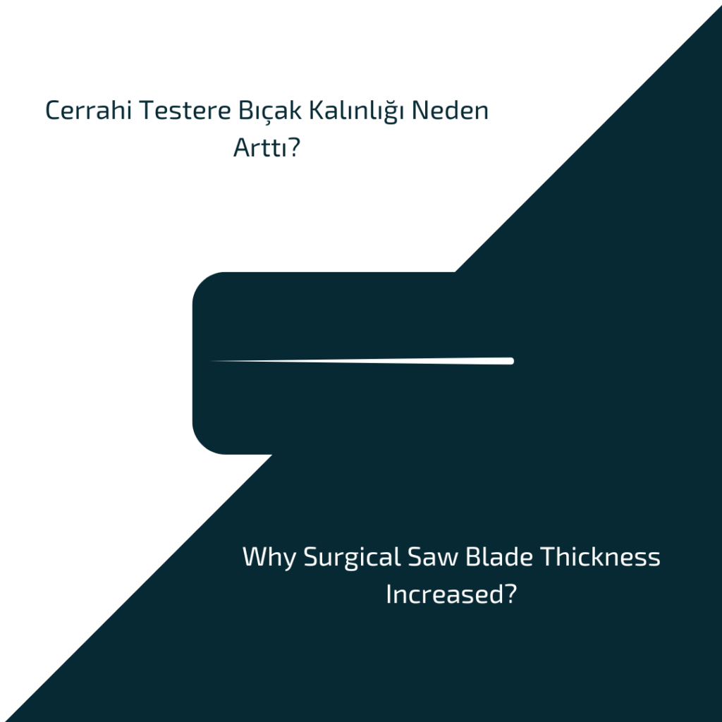Why Surgical Saw Blade Thickness Increased?
